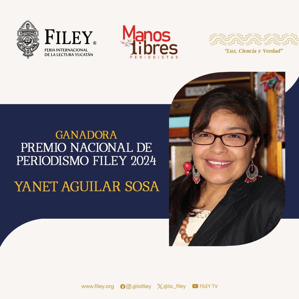 #Yucatán #YanetAguilarSosa, Premio Nacional de Periodismo #FILEY 2024 