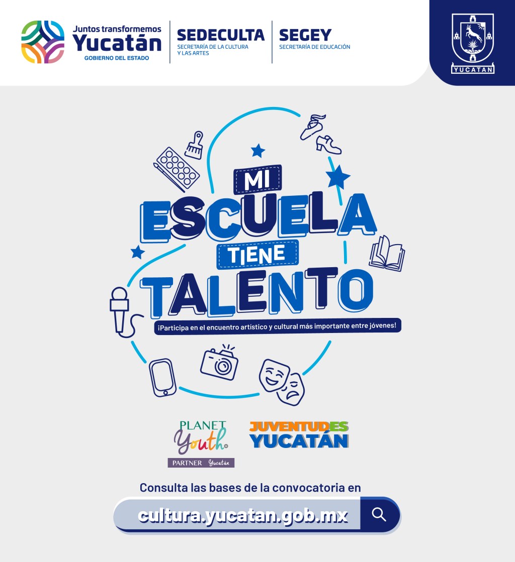#Yucatán Invitan a “Mi escuela tiene talento”, el encuentro más importante entre&nbsp;jóvenes